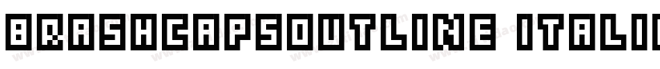 BrashCapsOutline Italic字体转换